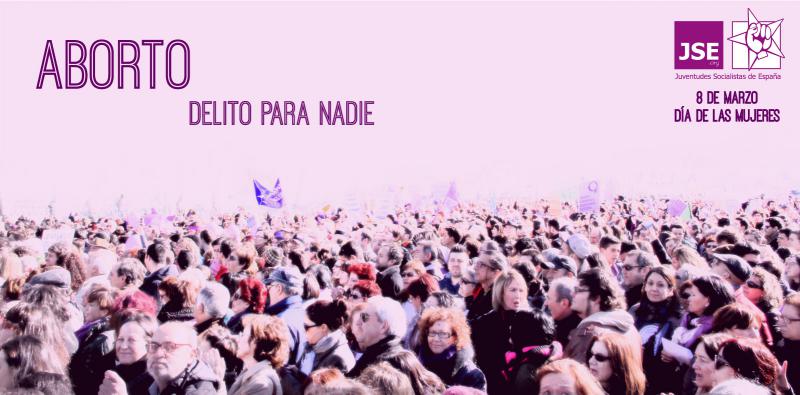 JSE: "El 8 de marzo será otro dí­a más en nuestra incansable lucha por el derecho a decidir de las mujeres"