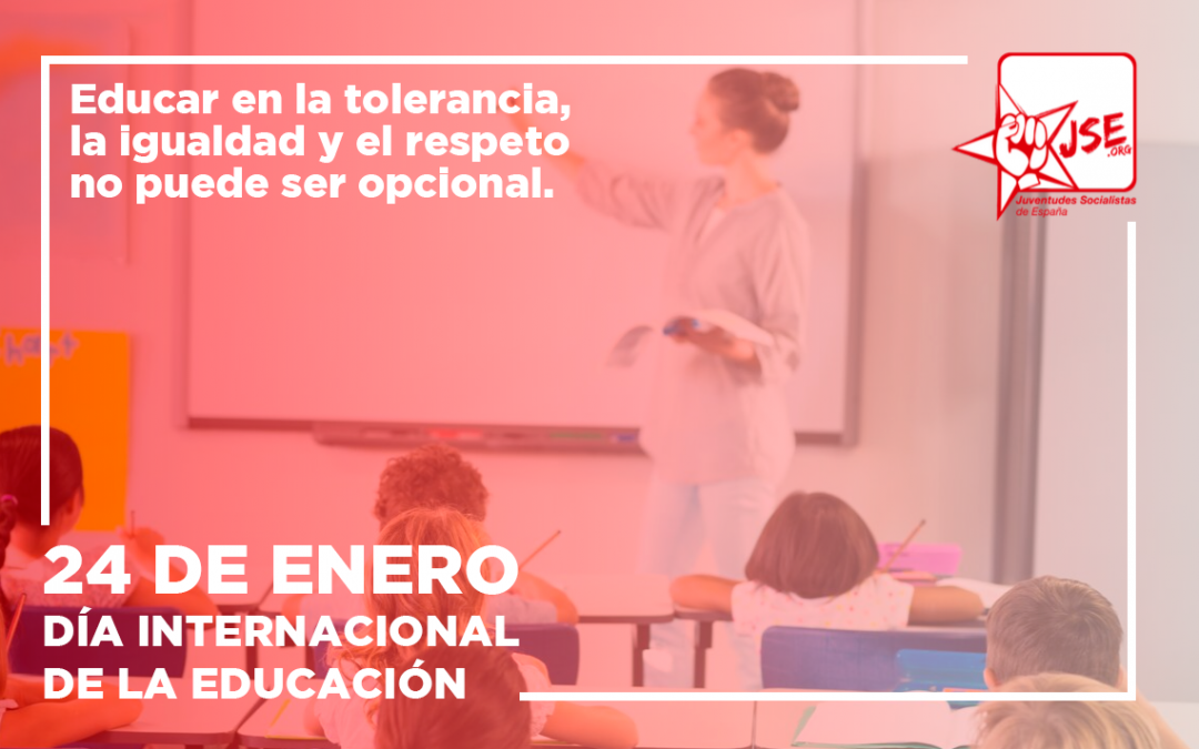 Juventudes Socialistas recuerda, en el Día Internacional de la Educación, que educar en la tolerancia, la igualdad y el respeto no puede ser opcional.