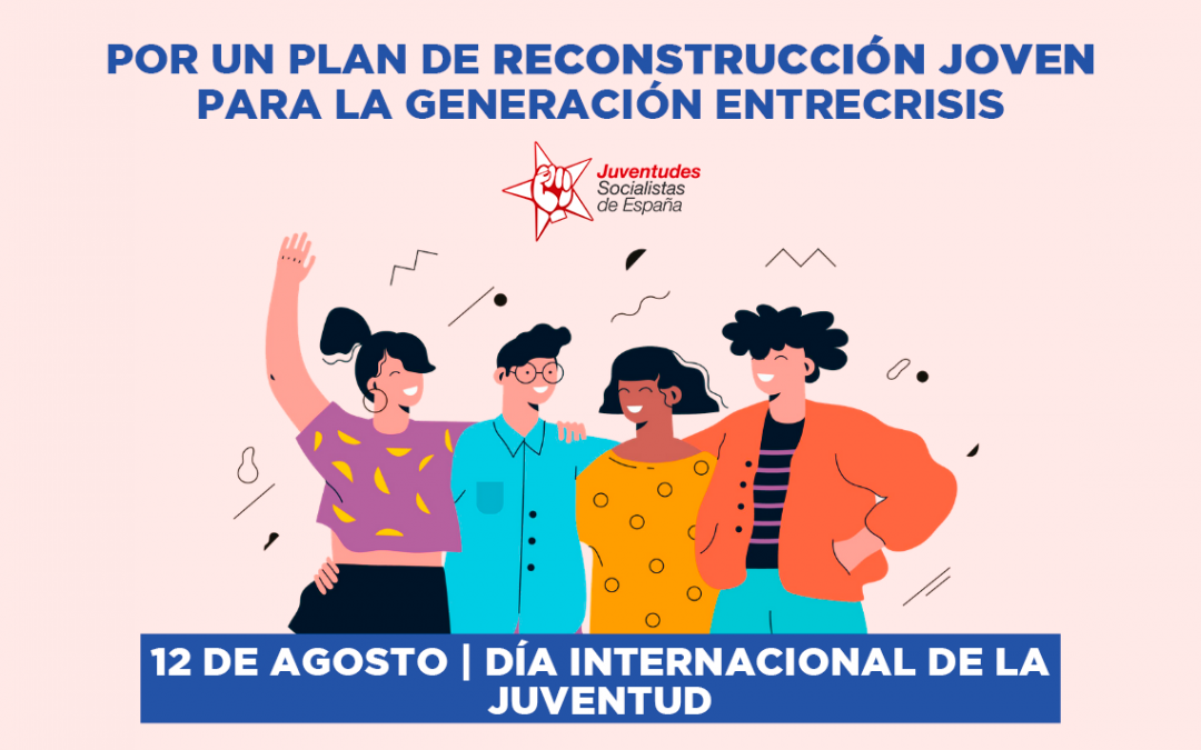 JSE reivindica sus propuestas para una Reconstrucción Joven en el Día Internacional de la Juventud.