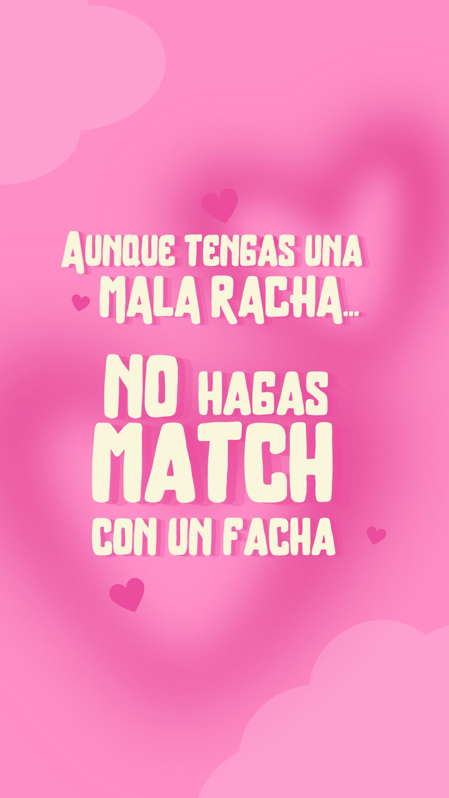 Aunque tengas una mala racha, no hagas match con un facha